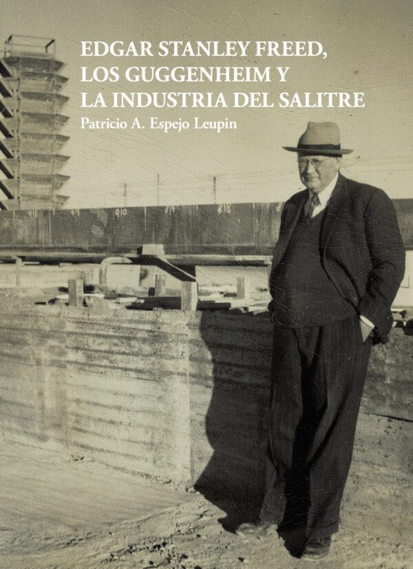 portadas_freed_web Edgar Stanley Freed, los Guggenheim y la industria del salitre