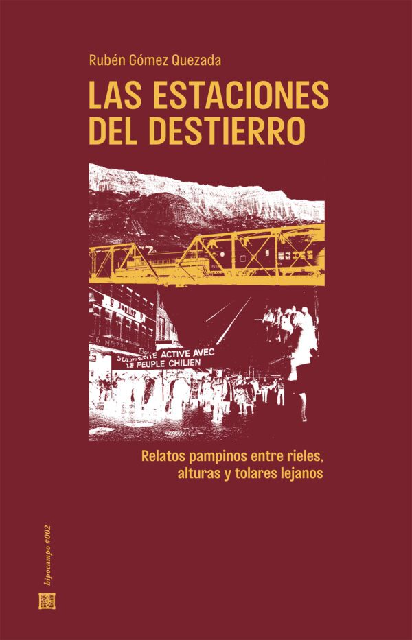 portada_estaciones_tz-1 Las estaciones del destierro. Relatos pampinos entre rieles, alturas y tolares lejanos