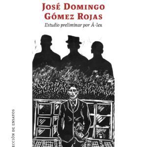 Poeta intenso: José Domingo Gómez Rojas